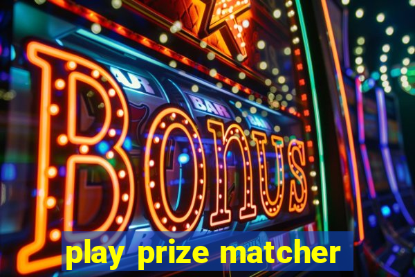 play prize matcher